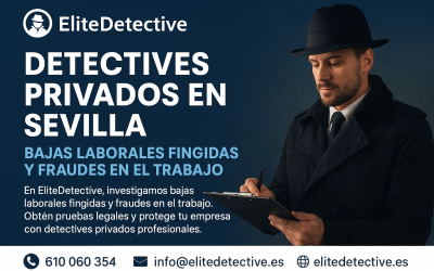 🕵️‍♂️ Detectives Privados en Sevilla: Bajas Laborales Fingidas y Fraudes en el Trabajo